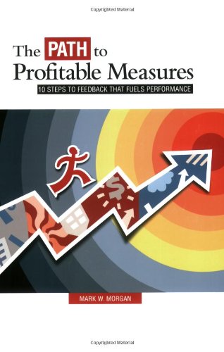 Buy The Path To Profitable Measures: 10 Steps To Feedback That Fuels Performance — BookShops.in