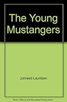 The Young Mustangers B001UXBVOK Book Cover
