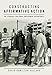 Constructing Affirmative Action: The Struggle for Equal Employment Opportunity (Civil Rights and Struggle)