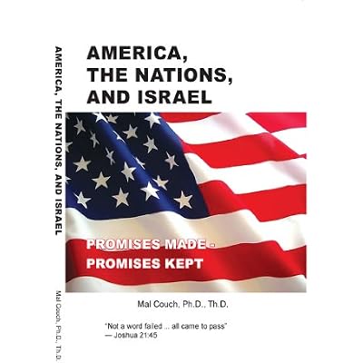 America, the Nations and Israel: promises made - promises kept