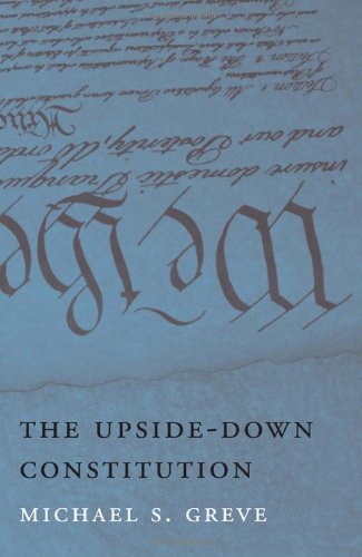 The Upside-Down Constitution
