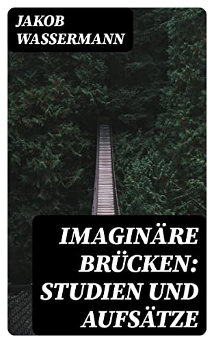 Imaginäre Brücken: Studien und Aufsätze (German Edition)