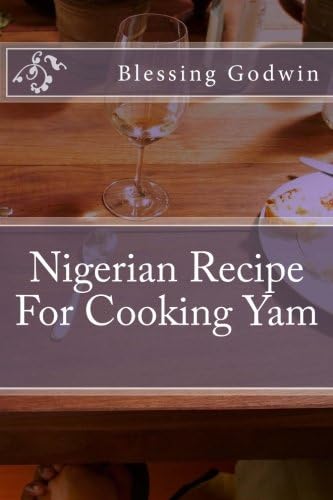 CREATESPACE Nigerian Recipe For Cooking Yam