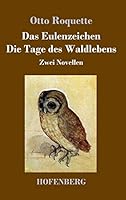 Das Eulenzeichen / Die Tage Des Waldlebens 3743713594 Book Cover