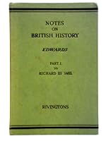 Notes on British History, Part I: Prehistorial Times to Richard III, 1485 B003YD54U6 Book Cover