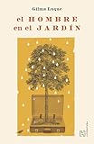 El hombre en el jardín (Spanish Edition)