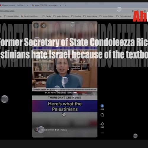 Condoleezza Rice on the Palestinians hate for Israel because of textbook
