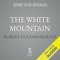 The White Mountain Audiolibro Por Robert Goldsborough arte de portada