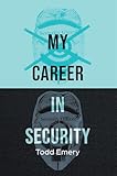 securitykiss  My Career in Security (English Edition)