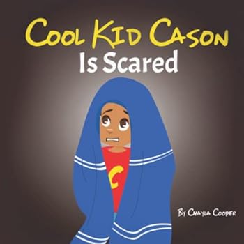 Paperback Cool Kid Cason: Is Scared Book