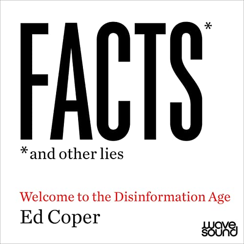 Facts and Other Lies by Ed Coper