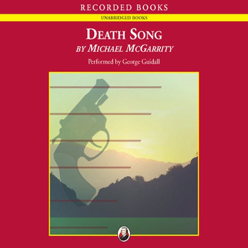 Death Song (Audible Audio Edition) Michael McGarrity, Guidall, Recorded