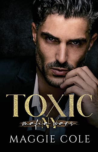 Toxic: A Dark Mafia Romance (Mafia Wars New York)