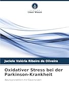 Oxidativer Stress bei der Parkinson-Krankheit: Neuroprotektion mit Flavonoiden (German Edition) 6207822404 Book Cover