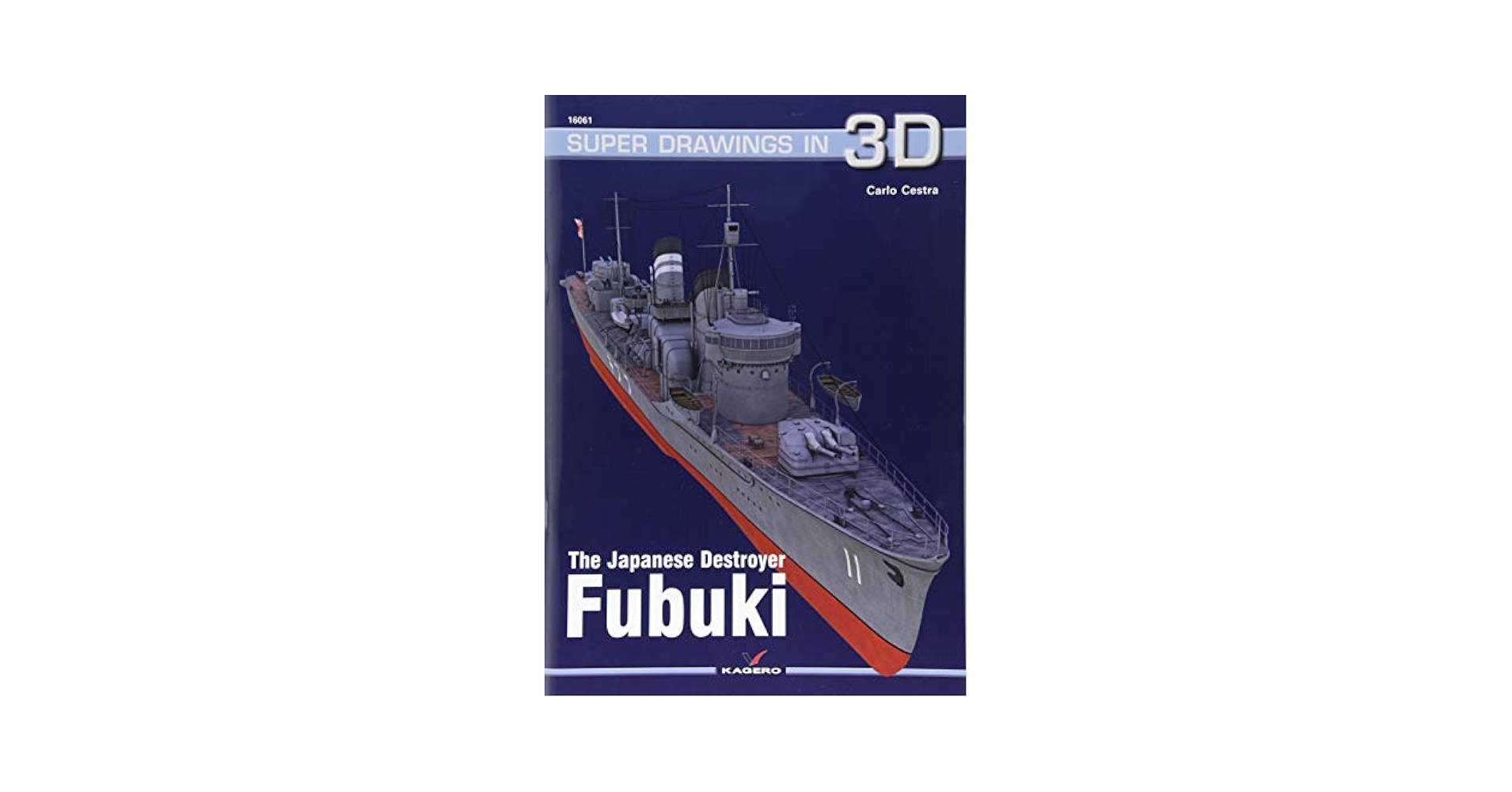 The Japanese Destroyer Fubuki (Super Drawings in 3D): Cestra