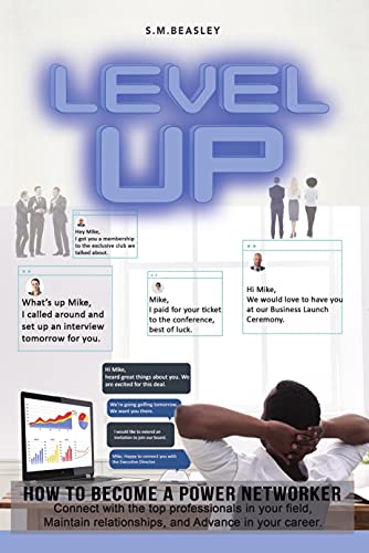 LEVEL UP: HОW TО WIN TRUЅT, GАIN FRIENDS, АND РОWЕR NЕTWОRK (English Edition)