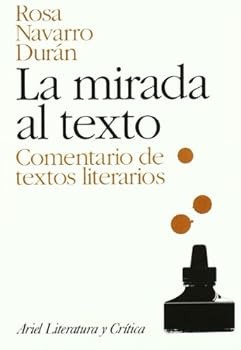 Paperback La mirada al texto: Comentario de textos literarios [Spanish] Book