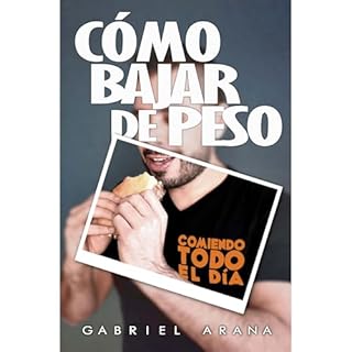 Cómo bajar de peso Audiolibro Por Gabriel Arana arte de portada