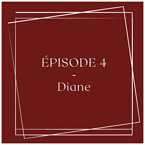 Episode 4 - Diane