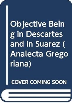 Paperback Objective Being in Descartes and in Suarez Book