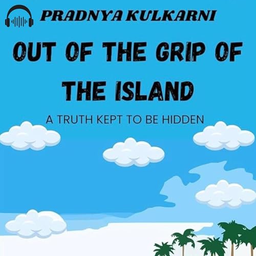 Out of the Grip of the Island Audiolivro Por Pradnya Kulkarni capa