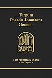 Targum Pseudo-Jonathan: Genesis (The Aramaic Bible) (Volume 1)