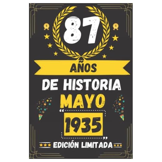 CUADERNO, 87 AÑOS DE HISTORIA MAYO 1935 EDICIÓN LIMITADA: Regalo de 87 cumpleaños para mujeres y hombres, ideas de 87 cumpleaños... un cumpleaños... ... regalo de 87 cumpleaños para él/ella.