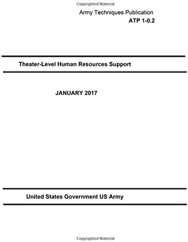 Army Techniques Publication ATP 1-0.2 Theater-Level Human Resources Support January 2017