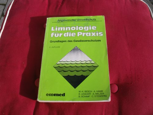 Limnologie für die Praxis : Grundlagen d. Gewässerschutzes.