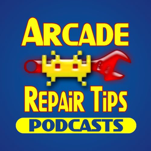 Arcade Repair Tips Podcasts copertina
