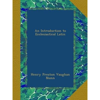 An Introduction to Ecclesiastical Latin