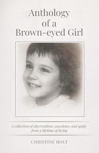 Anthology of a Brown-eyed Girl