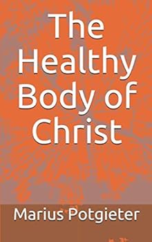 The Healthy Body of Christ