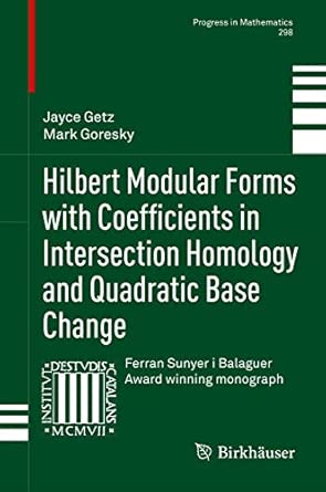 Hilbert Modular Forms with Coefficients in Intersection Homology and Quadratic Base Change: 298 2012th Edition book cover