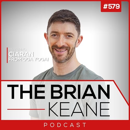#579: Learning To Listen To Your Body, The Mindfulness Enquiry Process and Using Yoga To Get Comfortable Being Uncomfortable with Ciaran from Oga Yoga!
