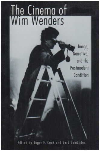 The Cinema of Wim Wenders: Image, Narrative and the Postmodern Condition (Contemporary Film & Television S.)