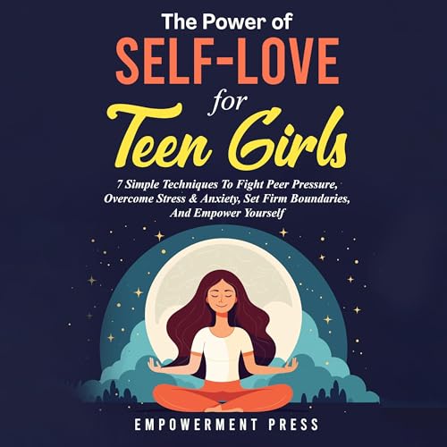 The Power of Self-Love for Teen Girls by Empowerment Press episode artwork