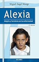 Alexia: Alegría y heroísmo en la enfermedad (Testimonios) 8498402182 Book Cover