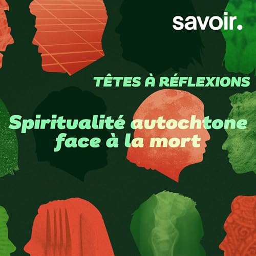 Spiritualit&eacute; autochtone face &agrave; la mort