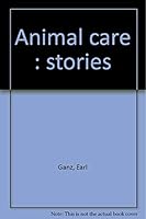 Animal care : stories 0899240682 Book Cover