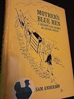 Mothers Blue Hen A Southern Lady Becomes And Antique Dealer B076GFSPPT Book Cover