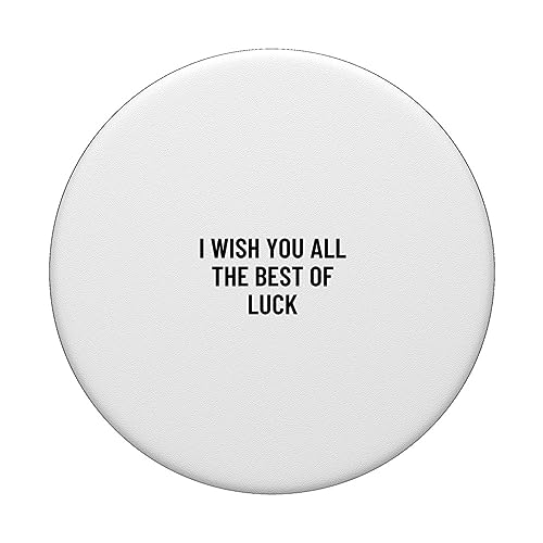 I wish you all the best of luck PopSockets Swappable PopGrip, Black - Image 3