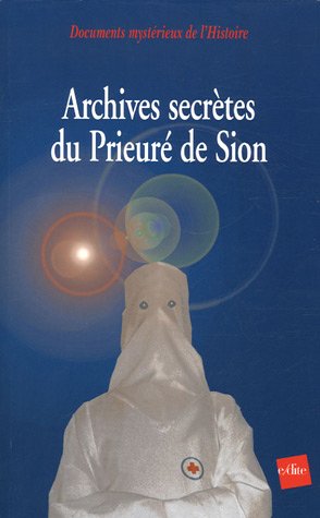 Télécharger Archives secrètes du Prieuré de Sion Livre eBook France