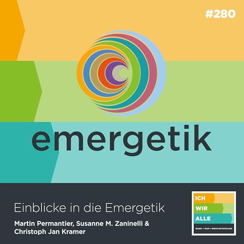 Einblicke in die Emergetik (Martin Permantier, Susanne M. Zaninelli & Christoph Jan Kramer)