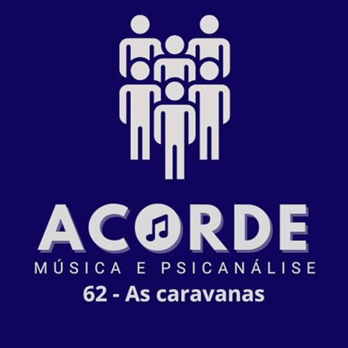 #62:As caravanas - Chico Buarque de Hollanda