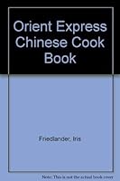 Orient Express Chinese Cook Book 0136421652 Book Cover