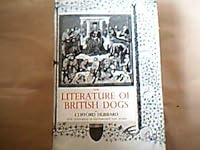 An introduction to the literature of British dogs: five centuries of illustrated dog books B004DJE5XC Book Cover