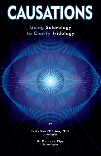 Causations: Using Sclerology To Clarify Iridology