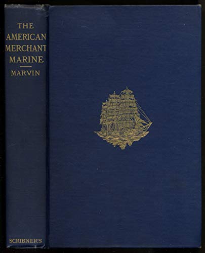 The American merchant marine;: Its history and ... B00085CF50 Book Cover