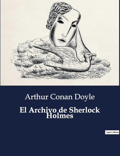El Archivo de Sherlock Holmes (Spanish Edition)